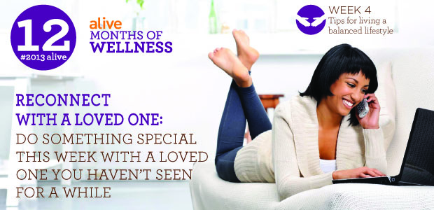 #2013alive: Reconnect With a Loved One