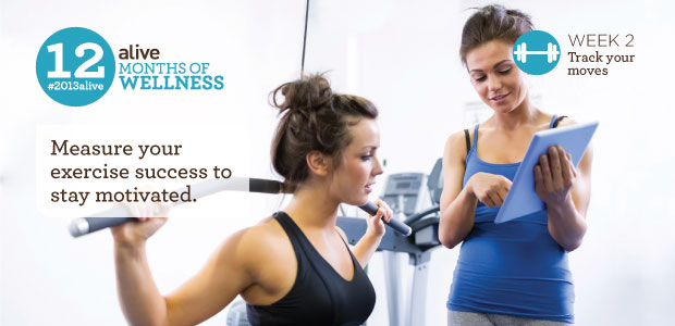 #2013alive: Track Your Moves: Measure Your Fitness Success to Stay Motivated