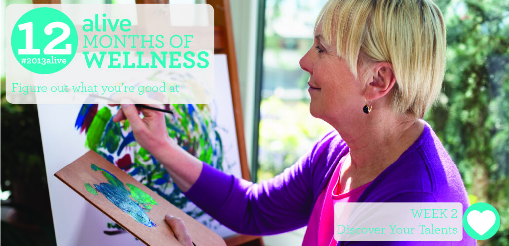 #2013alive: Discover Your Talents: Try Something New