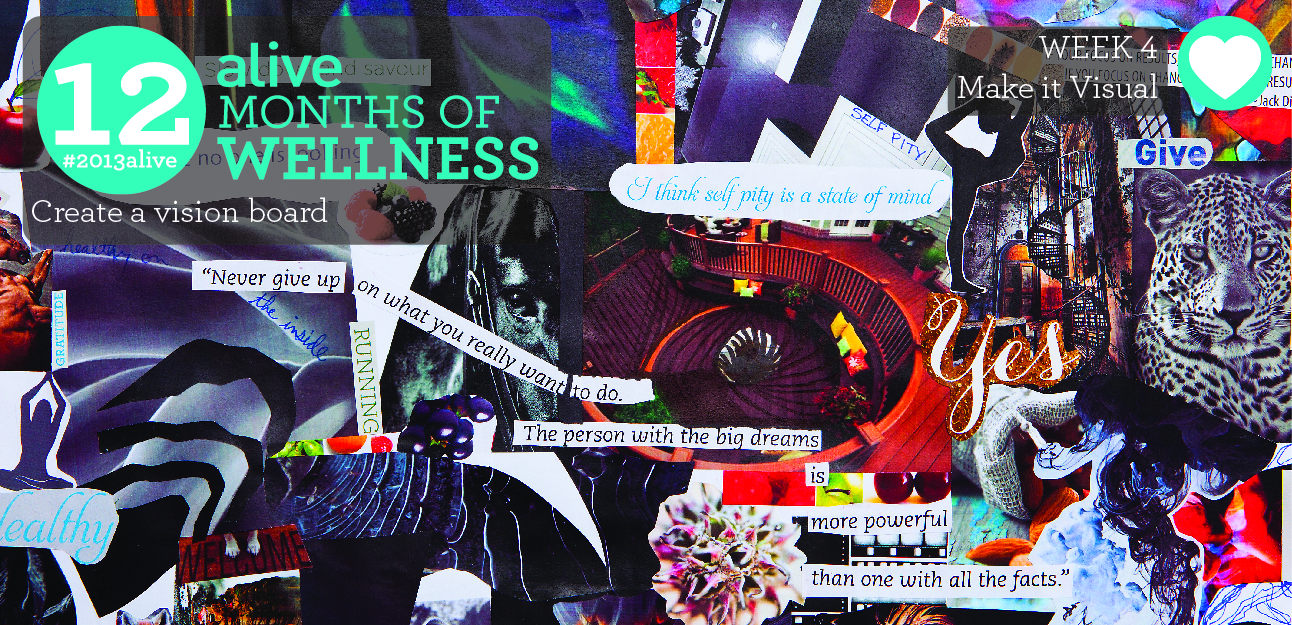 #2013alive: Check Out Our alive Vision Boards